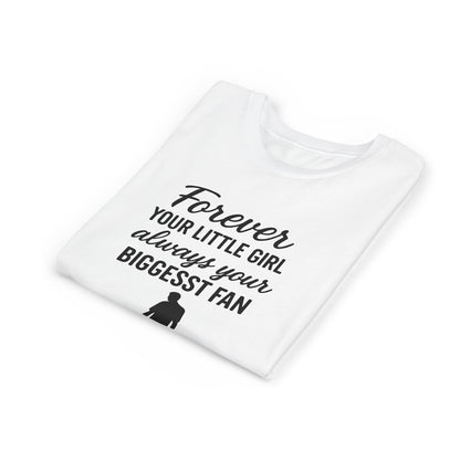 Daughter's Fan Tee - Forever Your Little Girl Shirt, Father's Day Gift, Kids' Tee, Family Love Tee, Special Occasion T-Shirt